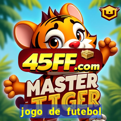 jogo de futebol com dinheiro infinito